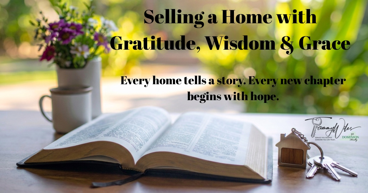 Selling a Home with Gratitude, Wisdom & Grace